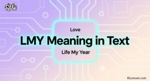 LMY Meaning in Text: A Complete Comprehensive Guide