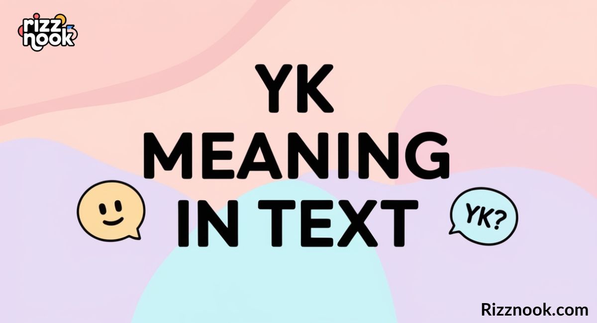 YK Meaning in Text: What YK Means and How to Use It