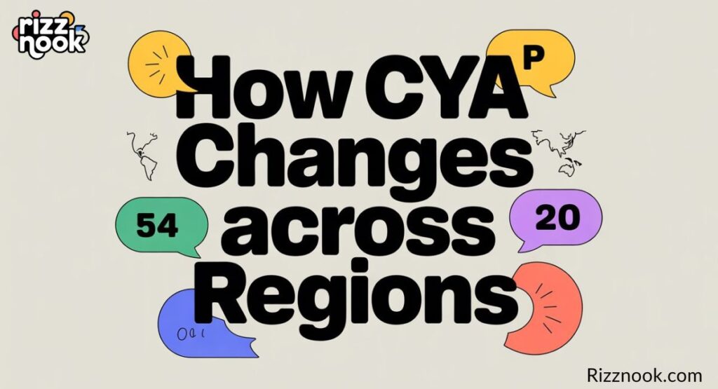How CYA Changes Across Regions