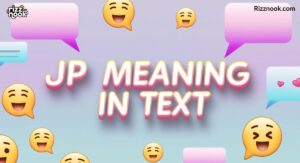 JP Meaning in Text: A Complete Guide
