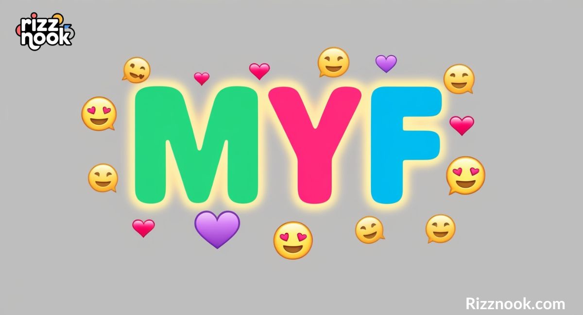 MYF Meaning in Text, Chat, and TikTok | Full Form & Uses Explained