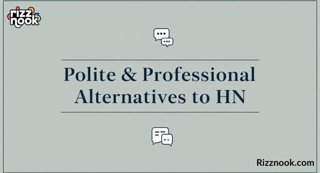 Polite & Professional Alternatives to HN