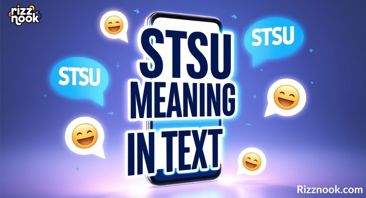 STSU Meaning in Text: Your Guide to This Rare Acronym