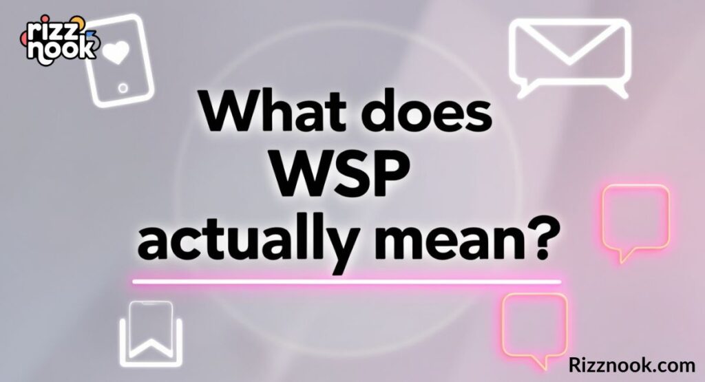 What Does WSP Actually Mean?