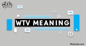 WTV Meaning: What It Really Means in Texts & Social Media