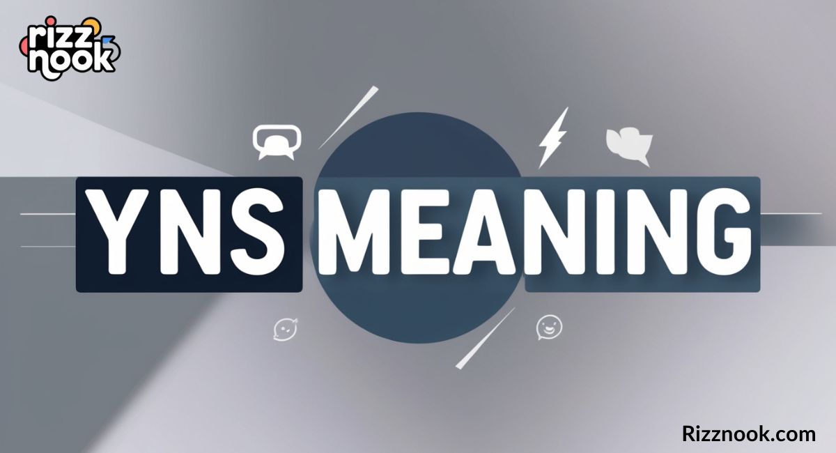 YNS Meaning: What It Really Stands For in Text & TikTok