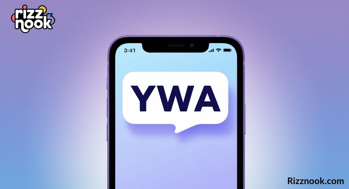 YWA Meaning in Text: A Complete Comprehensive Guide