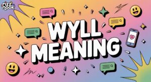 WYLL Meaning: What Does WYLL Mean in Text, Snapchat, and TikTok? (Full Guide)