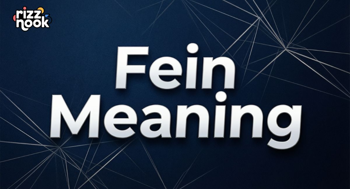 Fein Meaning Explained: Quick & Simple Guide