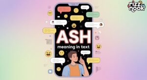 ASH Meaning in Text Messages: Real Examples and Easy Explanation