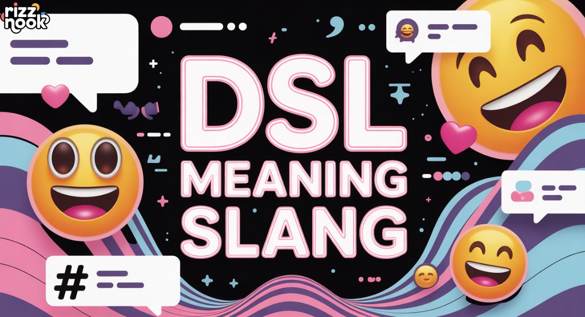 DSL Meaning Slang: What It Really Means Explained 2026