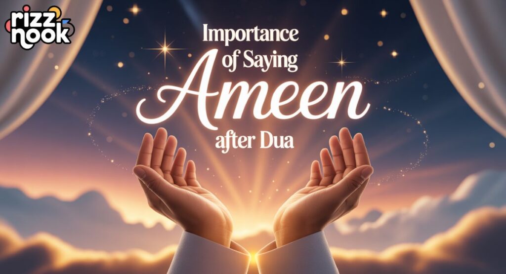 Importance of Saying Ameen After Dua