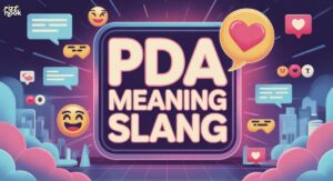 PDA Meaning Slang: Full Guide & Examples 2026